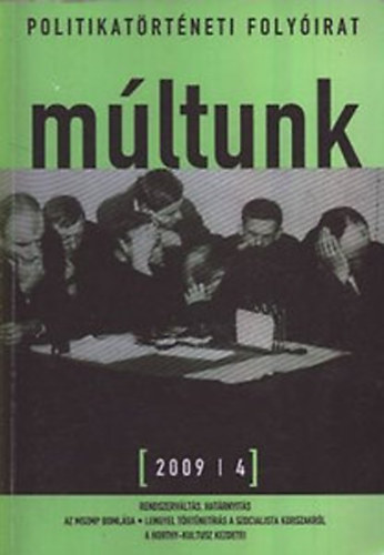 Egry Gbor  (fszerk.) - Mltunk - Politikatrtneti folyirat 2009/4