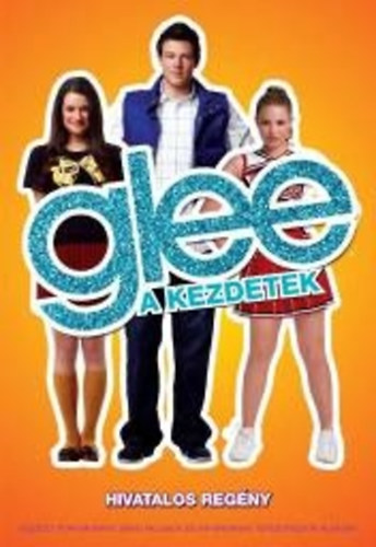 Glee 1. - A kezdetek