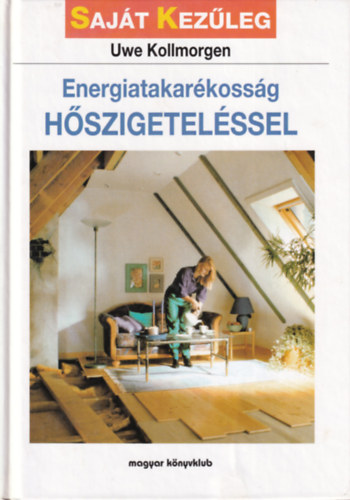 Uwe Kollmorgen Joachim Werle - 2 db Sajt kezleg knyv: Ajtk, ablakok s lpcsk beptse, Energiatakarkossg hszigetelssel
