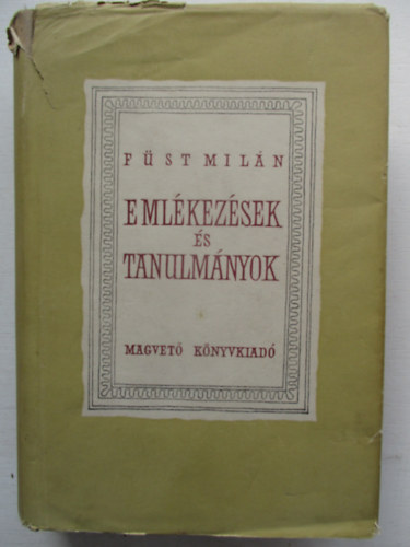 F�st Mil�n - Eml�kez�sek �s tanulm�nyok