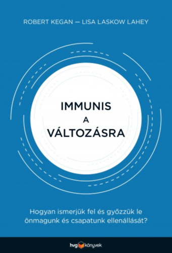 Robert, Lahey, Lisalaskow Kegan - Immunis a v�ltoz�sra