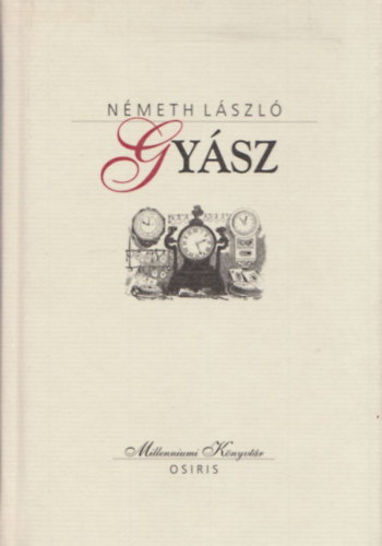 Nmeth Lszl - Gysz (Millenniumi Knyvtr)
