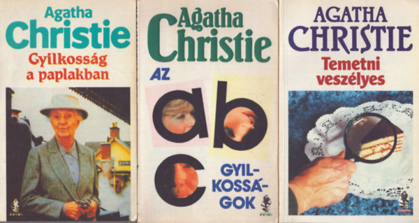 Agatha Christie - 3 db AGatha Christie ktet: Gylkossg a paplakban - Az abc gyilkossgok - Temetn veszlyes