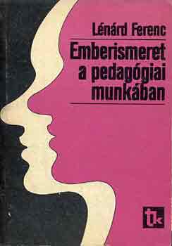 L�n�rd Ferenc - Emberismeret a pedag�giai munk�ban