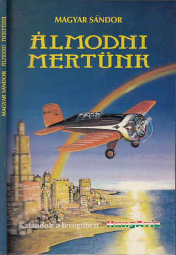 Magyar S�ndor - �lmodni mert�nk - A magyar �ce�nrep�l�s 60. �vfordul�j�ra