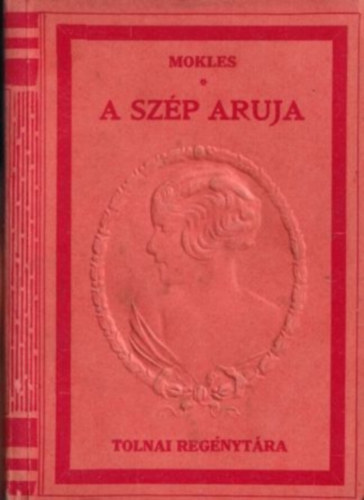 Mokles Dervis - A szép Aruja (Tolnai Regénytára)