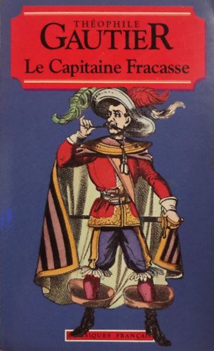 Théophile Gautier - Le capitaine Fracasse