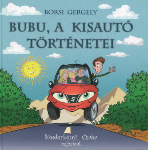Szederkényi Csaba Borsi Gergely (illus.) - Bubu, a kisautó történetei