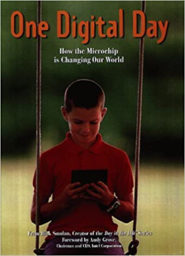 Rick Smolan - One digital day-How the microchip is changing our Word.
