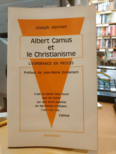 Joseph Hermet - Albert Camus et le Christianisme (L'espérance en proces)