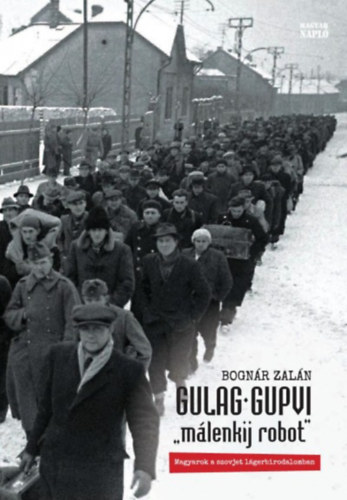 Bogn�r Zal�n - Gulag Gupvi - "m�lenkij robot"