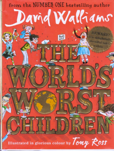 David Walliams; Tony Ross - The World's Worst Children