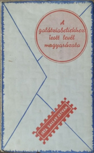 Sallay István - A galátziabeliekhez írott levél magyarázata