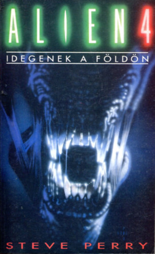 Steve Perry - Alien 4: Idegenek a F�ld�n