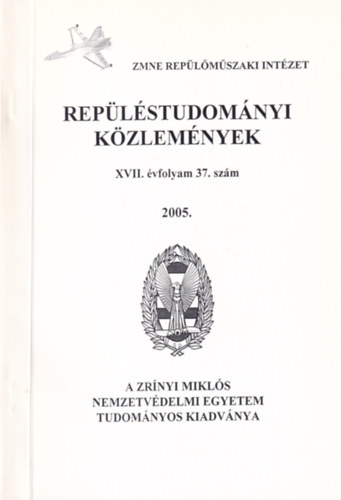 Repüléstudományi közlemények XVII. évfolyam 37. szám 2005/1.