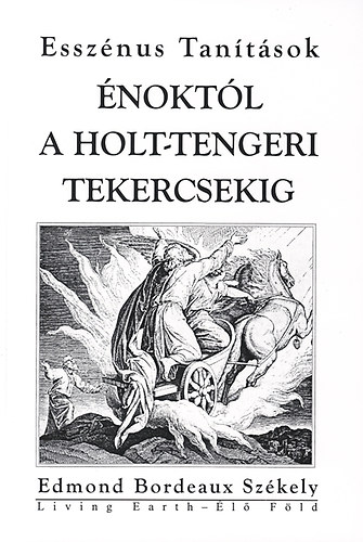 Edmond Bordeaux Sz�kely - �nokt�l a Holt-tengeri tekercsekig