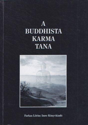 Farkas L�rinc Imre Kiad� - A buddhista karma tana