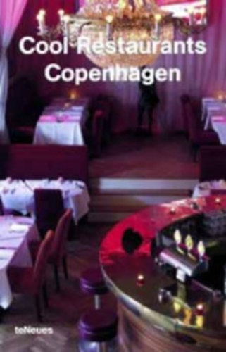 Christian Datz; Christof Kullmann - Cool restaurants Copenhagen