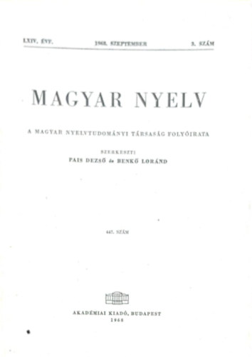 Pais Dezs s Benk Lornd  (szerk.) - Magyar Nyelv 447. szm (LXIV.vf. 1968. szeptmber 3.szm)
