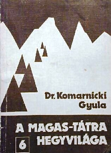 Dr.Komarnicki Gyula - A Magas-Tátra hegyvilága 6.