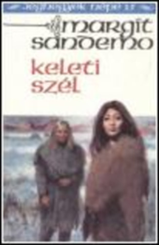 Margit Sandemo - Keleti sz�l (J�ghegyek n�pe 15)