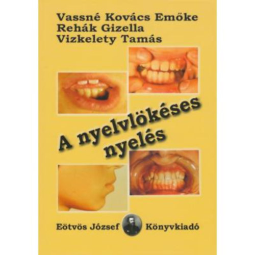 Reh�k Gizella, Vizkelety Tam�s Vassn� Kov�cs Em�ke - A nyelvl�k�ses nyel�s