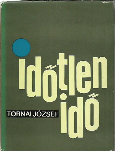 Tornai József - Időtlen idő