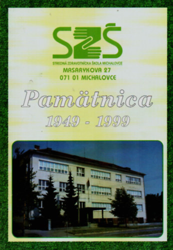 Pamatnica 1949 - 1999. (Nagymihályi gimnázium története.)