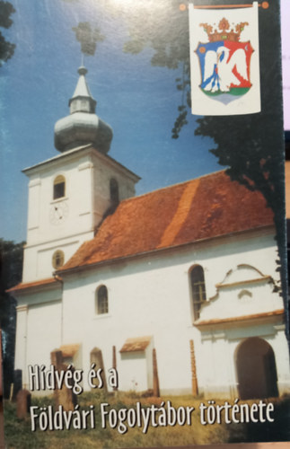 H�dv�g �s a f�ldv�ri fogolyt�bor t�rt�nete