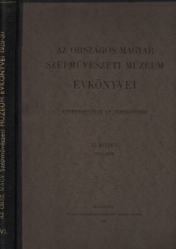 Az Orszgos Magyar Szpmvszeti Mzeum vknyvei VI. ktet (1929-30)