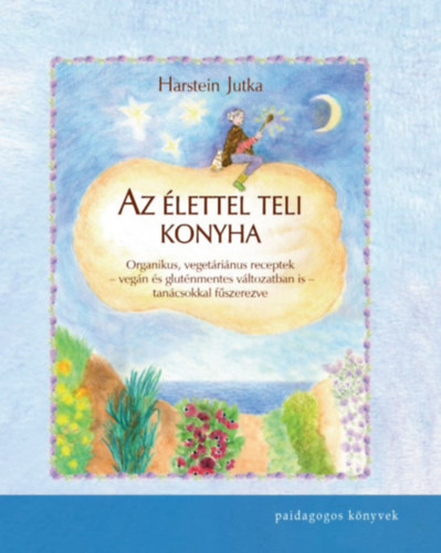 Harstein Jutka - Az élettel teli konyha