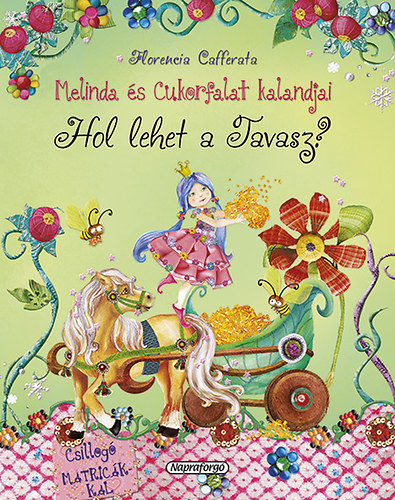 Florencia Cafferata - Melinda s Cukorfalat kalandjai - Hol lehet a Tavasz?