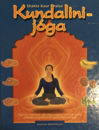 Shakta Kaur Khalsa - Kundalini-j�ga