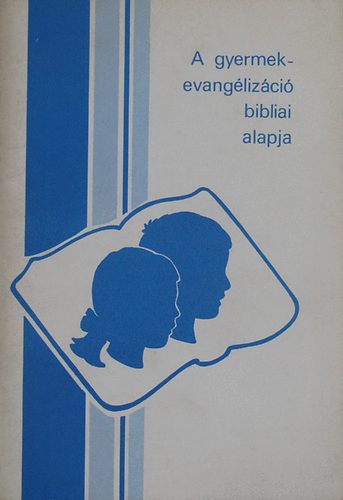 A gyermekevanglizci bibliai alapja