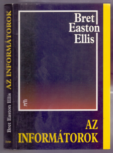 Bret Easton Ellis - Az inform�torok (The Informers)