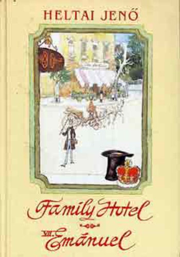 Heltai Jen� - Family hotel - VII. Em�nuel