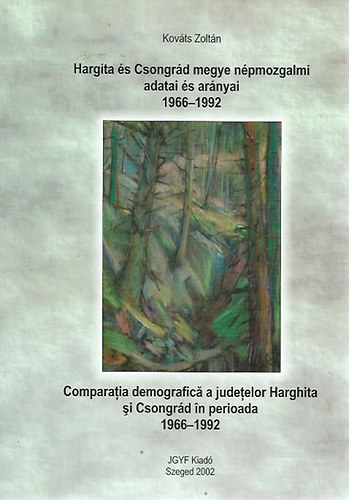 Kov�ts Zolt�n - Hargita �s Csongr�d megye n�pmozgalmi adatai �s ar�nyai 1966-1992