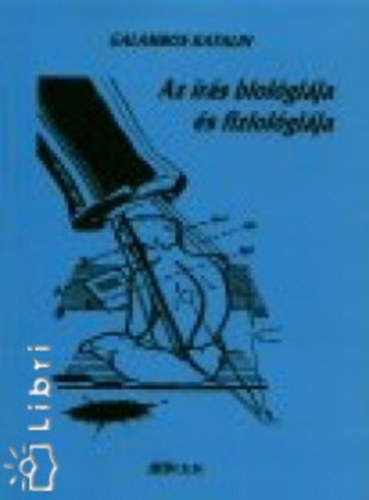 Galambos Katalin - Az írás biológiája és fiziológiája