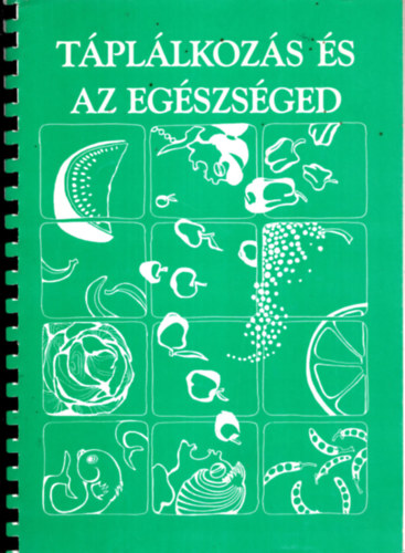 Susan Shapiro & Lisa Pilsitz (szerk.) - Táplálkozás és az egészséged