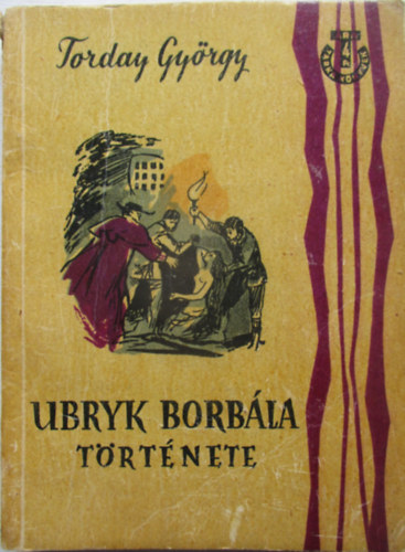 Torday György - Ubryk Borbála története