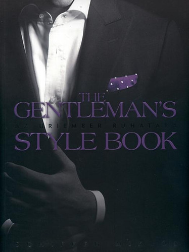 Dr. Schiffer Mikls - The Gentleman's Style Book - Az riember ruhatra