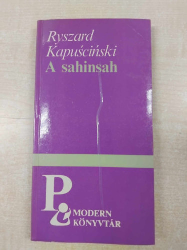 Ryszard Kapuscinski - A sahinsah