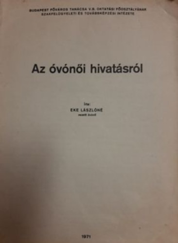 Eke L�szl�n� - Az �v�n�i hivat�sr�l