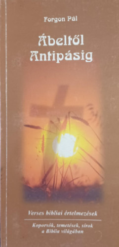 Forgon Pl - beltl Antipsig (Verses Biblia-rtelmezsek)