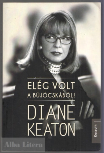 Diane Keaton - El�g volt a b�j�csk�b�l!