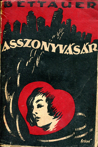 Hug� Bettauer - Asszonyv�s�r