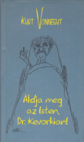 Kurt Vonnegut - ldja meg az Isten, Dr. Kevorkian!