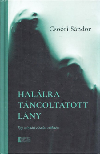 Cso�ri S�ndor - Hal�lra t�ncoltatott l�ny
