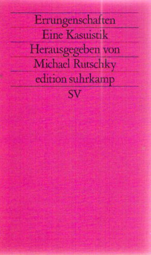Michael Rutschky - Errungenschaften - Eine Kasuistik