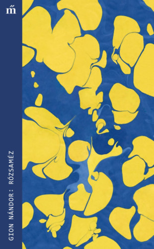 Gion Nándor - Rózsaméz